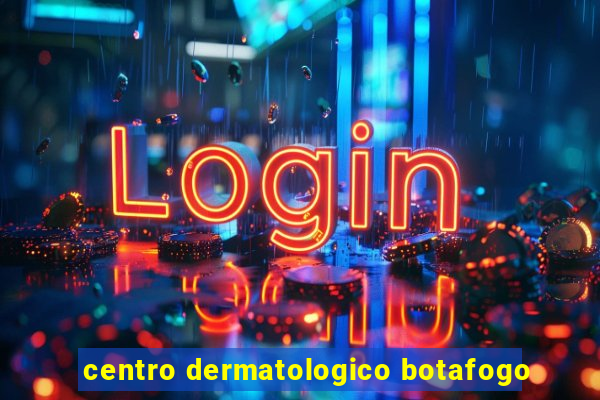 centro dermatologico botafogo